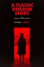 Nonton film A Classic Horror Story (2021)